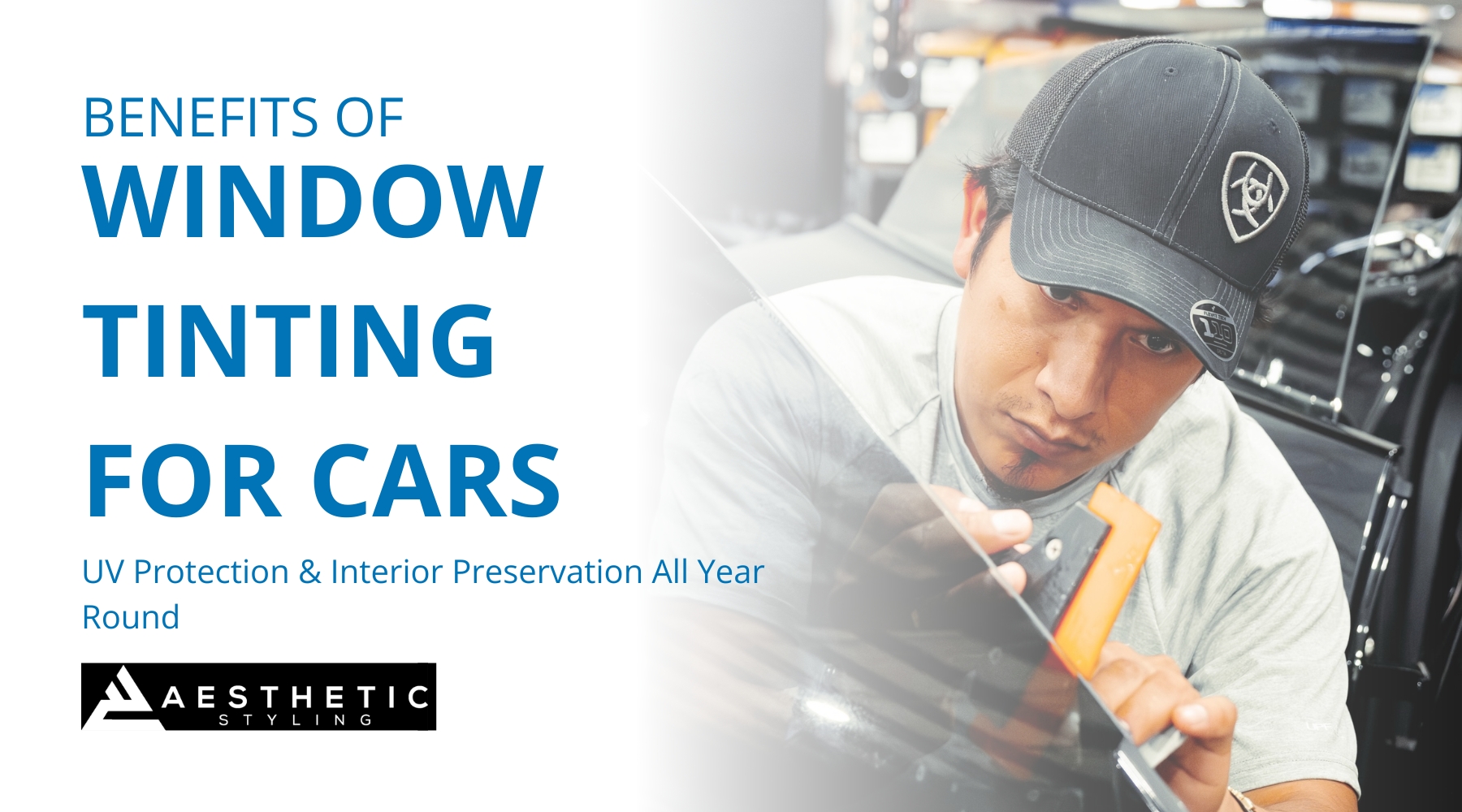 A technician from Aesthetic Styling in Naperville carefully applies window tint to a car window using a squeegee tool, with bold text on the left reading “Benefits of Window Tinting for Cars – UV Protection & Interior Preservation All Year Round.” The image emphasizes the precision and professionalism involved in automotive window tinting.